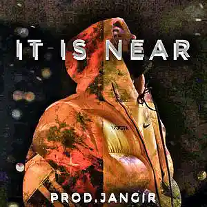 Picture for song 'It is Near' by artist 'Jangir Beats'