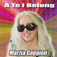 Picture for song 'A Te I Belong ' by artist 'Marzia Gaggioli'