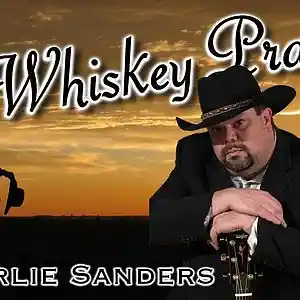 Picture for song 'Whiskey Prayer' by artist 'Charlie Sanders'