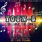 Picture for song 'Youn-G - Can I Have This Dance (Ft Stunna & Teezy)' by artist 'One Nation Entertainment (BW)'