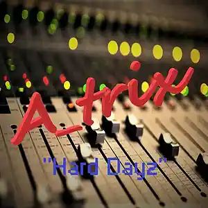 Picture for song 'Hard Dayz' by artist 'Atrix-Beats'
