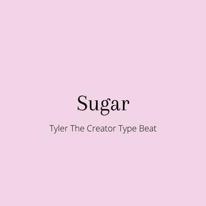 Picture for song '"Sugar" - Tyler The Creator Type Beat' by artist 'DJ Mauri B'