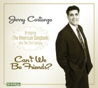 Picture for song '02 Can't We Be Friends' by artist 'Jerry Costanzo'