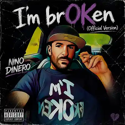 Picture for song 'I&rsquo;m brOKen (Official Version)' by artist 'Nino Dinero'