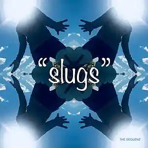 Picture for song 'Slugs' by artist 'The Sequenz'