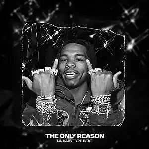 Picture for song '"The Only Reason" - Lil Baby Type Beat 2023' by artist 'TripleQ'