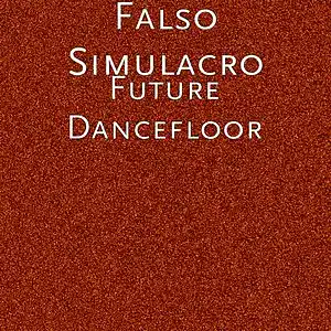 Picture for song 'Future Dancefloor' by artist 'Falso Simulacro'