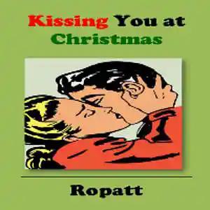 Picture for song 'KISSING YOU AT CHRISTMAS (Acoustic Piano Version)' by artist 'Ropatt'
