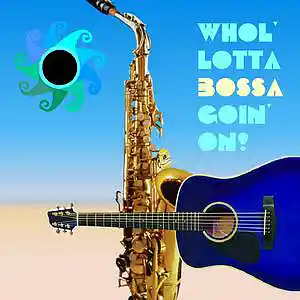 Picture for song 'Whole Lotta Bossa Goin' On!' by artist 'Hazz Jazz'