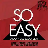 Picture for song '(NO SAMPLES) -- SO EASY (Buy 3 for $49)' by artist 'EAR 2 THA BEAT'