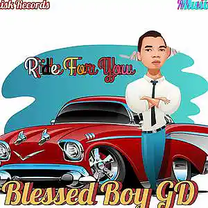Picture for song 'Ride For You' by artist 'Blessed Boy GD'