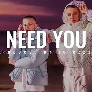 Picture for song 'Need You' by artist 'JuiczXxx'