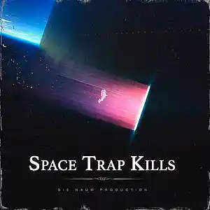 Picture for song 'SPACE TRAP KILLS (Dark Trap Beat X Space Energy)' by artist 'Die Naum Production'