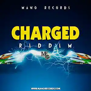 Picture for song 'Charged Riddim' by artist 'Mano Records'