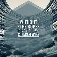 Picture for song '@TheRealSpiky - Without the Rope' by artist 'The Real Spiky'