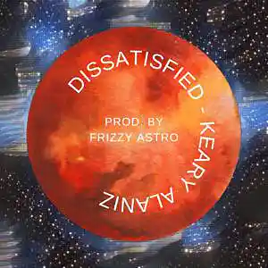 Picture for song 'Dissatisfied (prod. Frizzy Astro)' by artist 'Keary Kblast Alaniz'