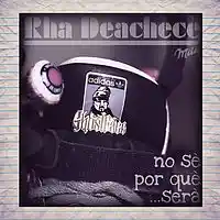 Picture for song 'Rha-No se por que sera...' by artist 'Rha x Deachece'