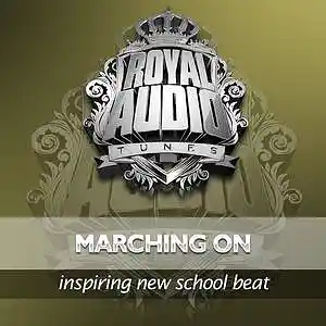 Picture for song 'MARCHING ON .: (Buy 1 Get 4 Free) :.' by artist 'ROYAL AUDIO TUNES'