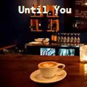 Picture for song 'Until You' by artist 'Anac On The Beat'
