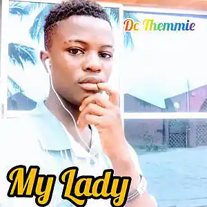 Picture for song 'Lady' by artist 'DC Themmie'
