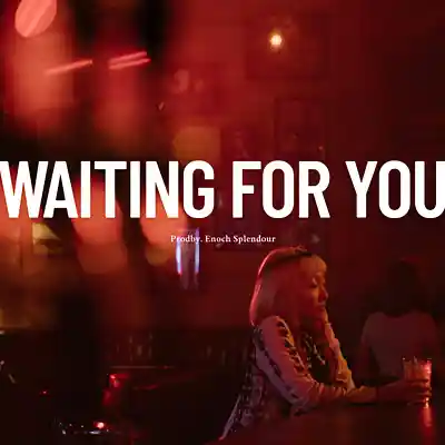 Picture for song 'Waiting For you' by artist 'Enoch Splendour'