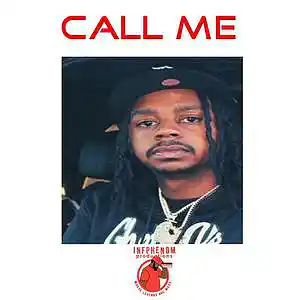 Picture for song 'Call Me(B1Get3 FREE)(5 UNLIM $100)Free DL' by artist 'InfPhenom'