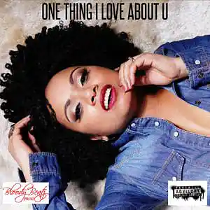 Picture for song 'ONE THING I LOVE ABOUT YOU' by artist 'Bloody Beatz Prod'