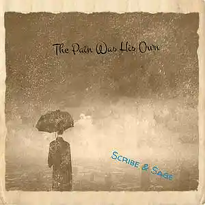 Picture for song 'The Pain Was His Own (feat. Matthew C. Brown)' by artist 'Scribe And Sage'