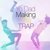 Picture for song '*BANGA* Yo Dad Making This Trap (Free DL)' by artist 'PLATINUM SELLERS BEATS'