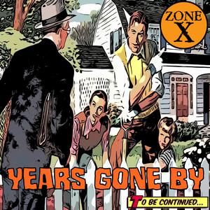 Picture for song 'Years Gone By' by artist 'Zone X (NL)'