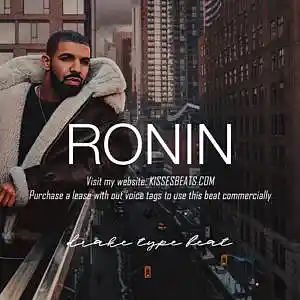 Picture for song 'RONIN (Drake x Pop x Trap x Sad Type Beat)' by artist 'Kisses Beats'