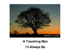 Picture for song 'A Travelling Man I'll Always Be' by artist 'Lyle Music'