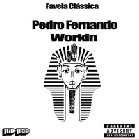 Picture for song 'Workin' (Freestyle)' by artist 'Pedro Fernando'