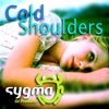 Picture for song 'Cold Shoulders (Warm Up mix)' by artist 'audio.sygma'