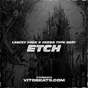Picture for song 'Etch - Lancey Foux X Redda Type Beat' by artist 'vitobeats1st'