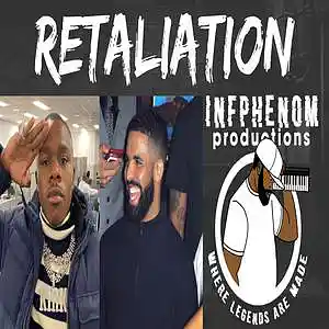 Picture for song 'Retaliation(Da Baby x Drake x Trap Type)Banger! DL' by artist 'InfPhenom'