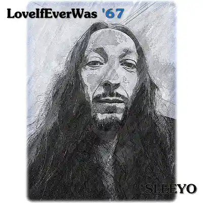 Picture for song 'LOVEIFEVERWAS '67 'remastered'' by artist 'sleeyo'