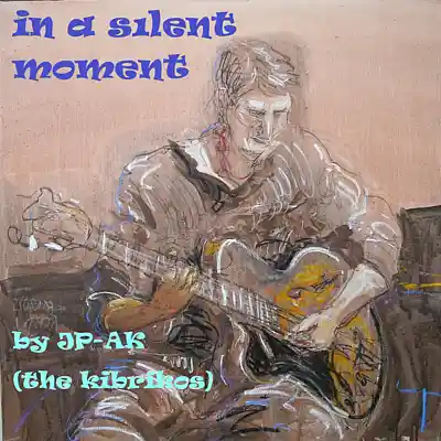 Picture for song 'in a silent moment' by artist 'the kibrikos'