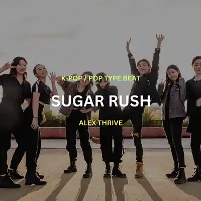 Picture for song 'K-Pop Pop Type Beat-Sugar Rush' by artist 'Alex Thrive Music'