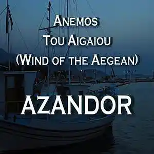 Picture for song 'Anemos Tou Aigaiou' by artist 'AZANDOR'