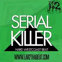 Picture for song 'SERIAL KILLER' by artist 'EAR 2 THA BEAT'