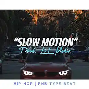 Picture for song '"Slow Motion " Buy ONE Get ONE FREE' by artist 'LiL Medic Beats'