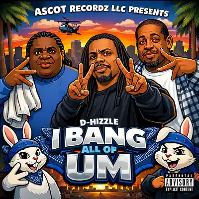 Picture for song 'I Bang All Of Um' by artist 'Ascot Recordz LLC'