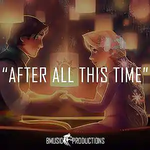 Picture for song 'After All This Time... (Without Drum Line)' by artist 'BMusicProductions'