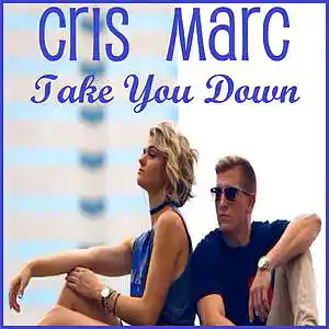 Picture for song 'Take You Down' by artist 'Cris Marc'