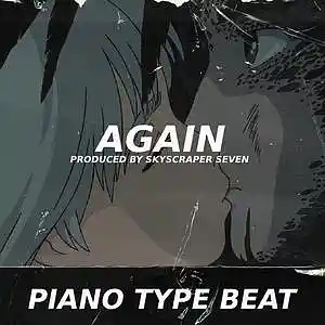 Picture for song 'Sad Piano Type Beat - AGAIN' by artist 'Skyscraper Seven'