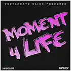 Picture for song 'Moment For Life ..:: $80 EXCLUSIVE ::..' by artist 'Yesterdays Click Productions'