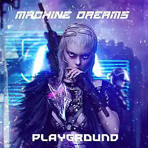 Picture for song 'Playground' by artist 'Machine Dreams'