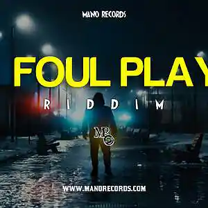 Picture for song 'Foul Play Riddim' by artist 'Mano Records'
