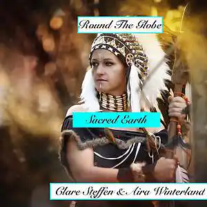 Picture for song 'Sacred Earth (feat. Clare Steffen) [Radio Version]' by artist 'Round The Globe'